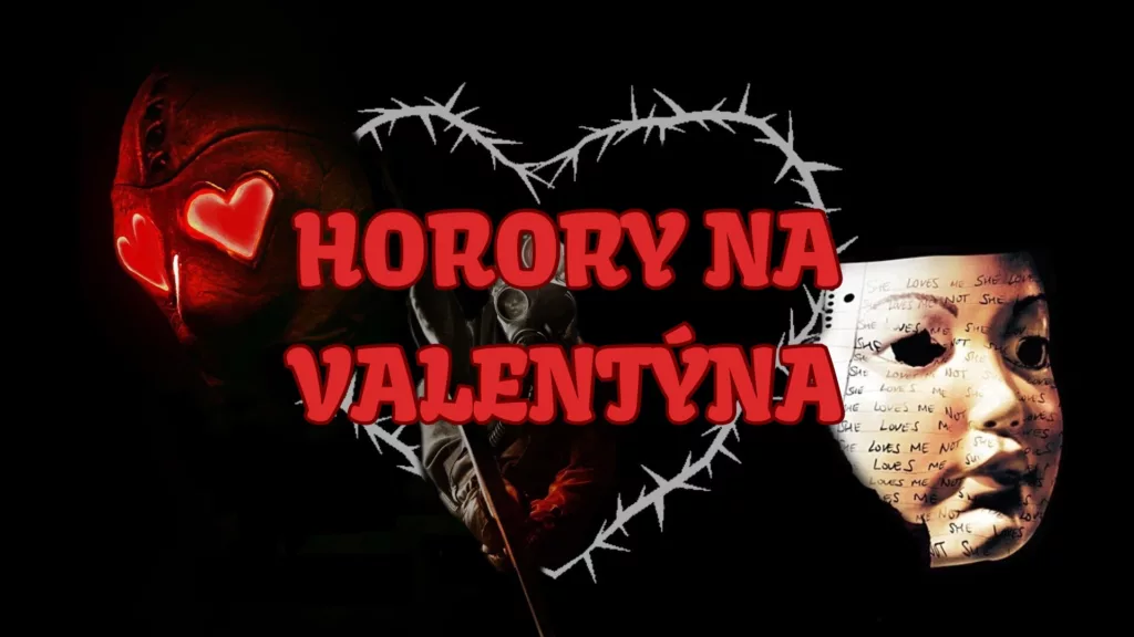 Horory na Valentýna, Horory, Valentýn, Valentýnské horory, tipy na valentýna, My Bloody Valentine, Horory Valentýn